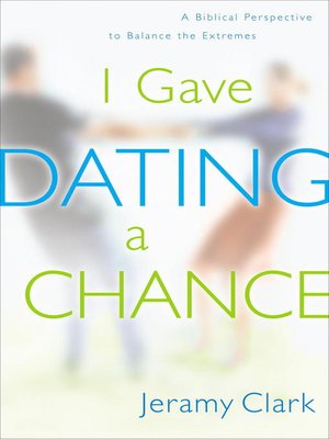 cover image of I Gave Dating a Chance
